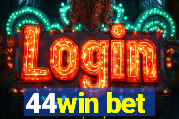 44win bet